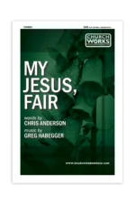 My Jesus, Fair [Choral Octavo]