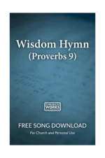 Wisdom Hymn (Proverbs 9) [free song]